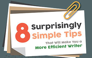 8 Surprisingly Simple Tips That Will Make You a More Efficient Writer (Infographic)