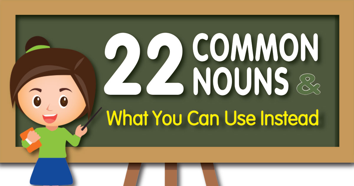 22-common-nouns-what-you-can-use-instead-infographic