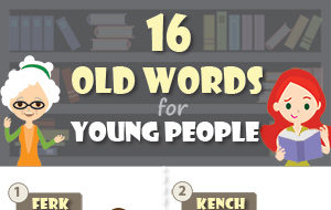 16 Old Words for Young People (Infographic)